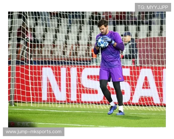 阿利松罗马生涯回顾:从门将到领袖的蜕变之路 阿利松罗马生涯回顾:从门将到领袖的蜕变之路